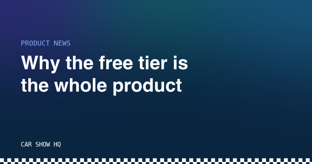 Why the free tier is the whole product