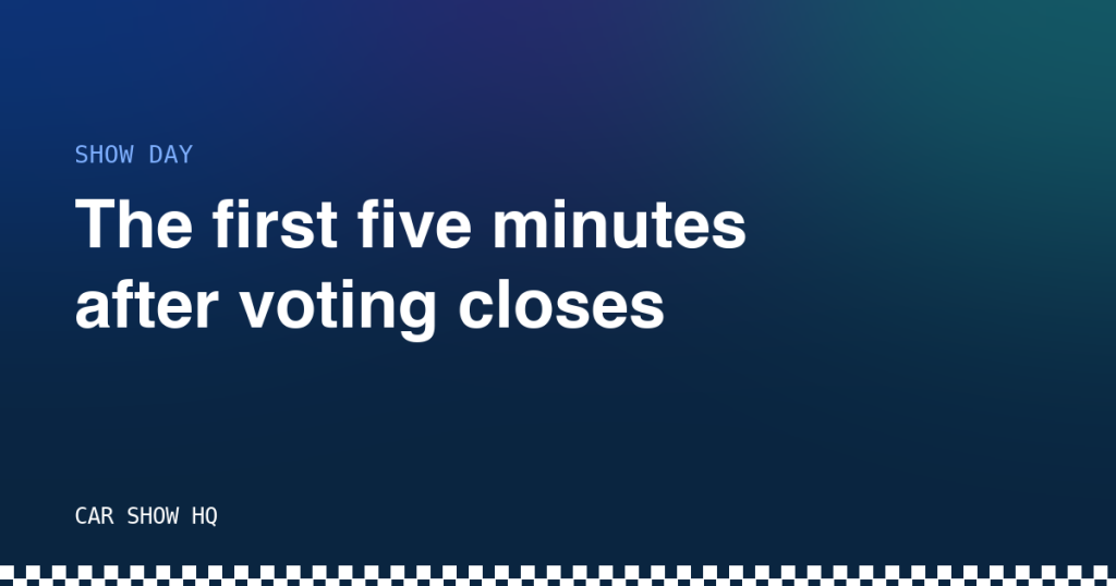 The first five minutes after voting closes