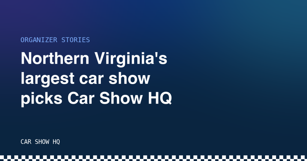 Northern Virginia’s largest car show picks Car Show HQ